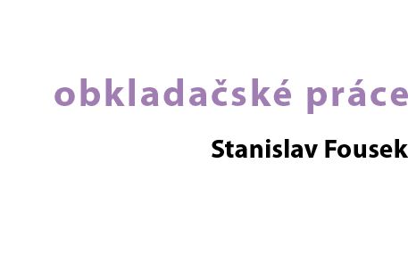 Obkladačské práce Stanislav Fousek